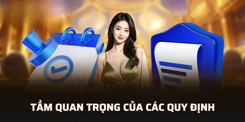 Tầm quan trọng của các quy định 